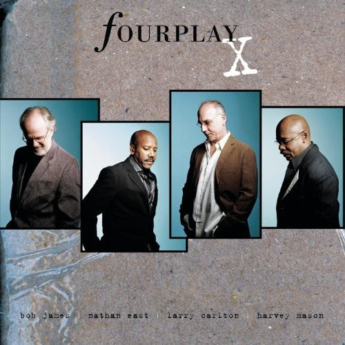 Fourplay: X