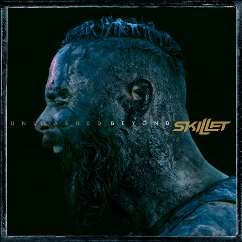 Skillet: Unleashed Beyond