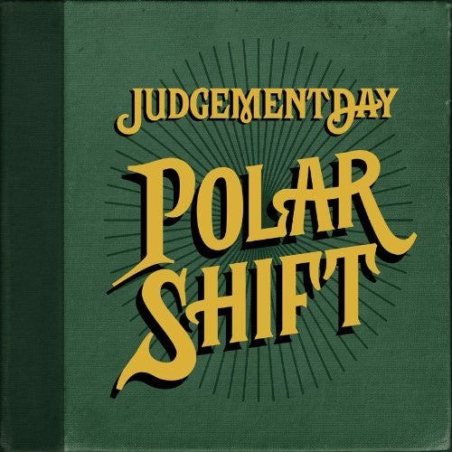 Judgement Day: Polar Shift