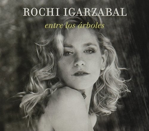 Igarzabal, Rochi: Entre Los Arboles