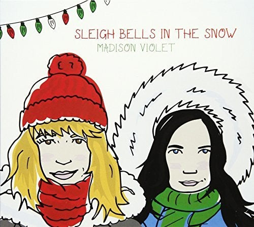 Madison Violet: Sleigh Bells In The Snow