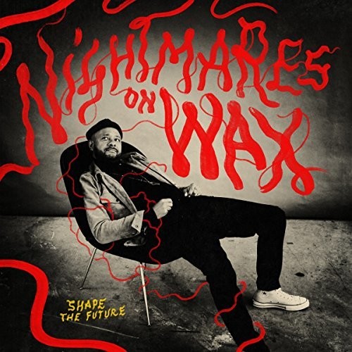 Nightmares on Wax: Shape The Future