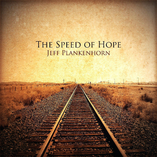 Plankenhorn, Jeff: Speed Of Hope