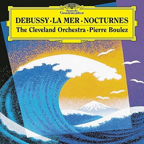 Debussy / Cleveland Orchestra / Boulez: La Mer L 109 / Nocturnes L 91