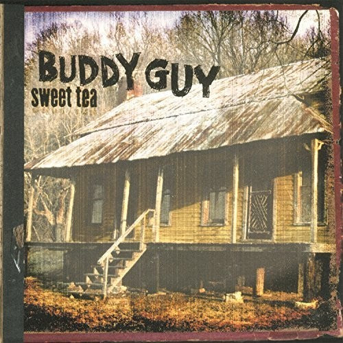 Guy, Buddy: Sweet Tea