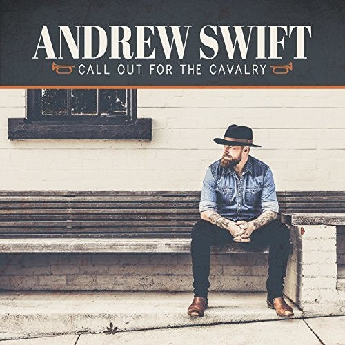 Swift, Andrew: Call Out For The Cavalry