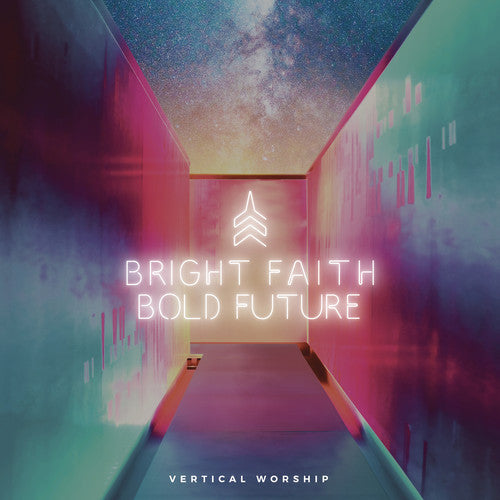 Vertical Worship: Bright Faith Bold Future