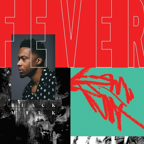 Black Milk: Fever