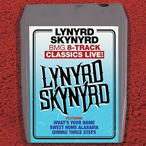 Lynyrd Skynyrd: Bmg 8-track Classics Live