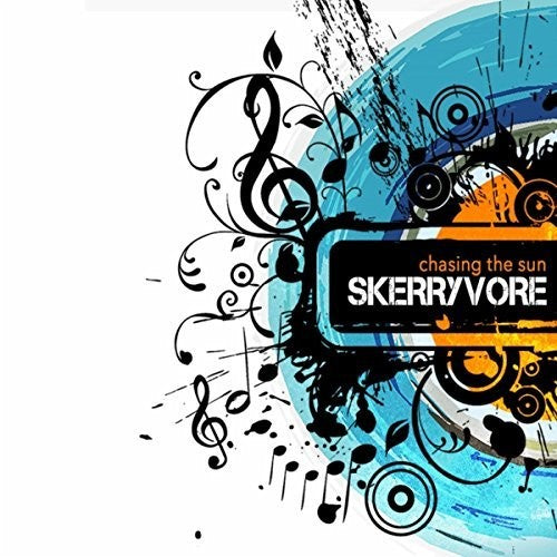 Skerryvore: Chasing The Sun