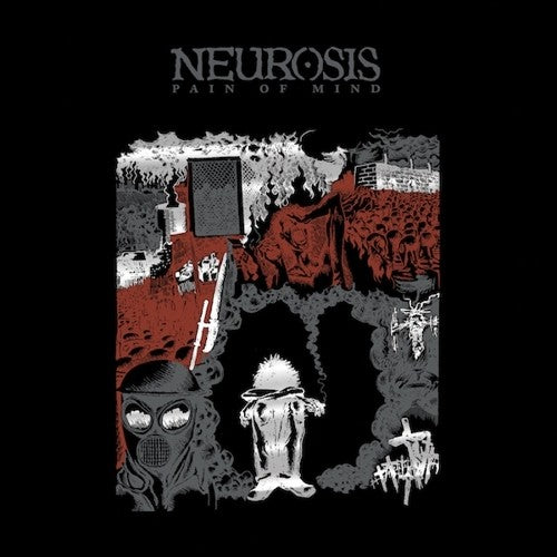 Neurosis: Pain Of Mind