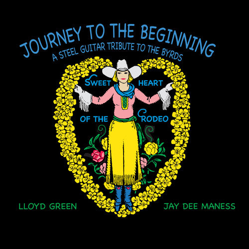 Green, Lloyd / Dee Maness, Jay: Journey to the Beginning: A Steel Guitar Tribute to the Byrds