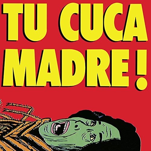 Cuca: Tu Cuca Madre Ataca De Nuevo