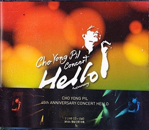 Cho, Yong-Pil: Cho Yong Pil Concert (Hello) 45th Anniversary