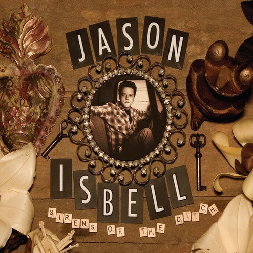 Isbell, Jason: Sirens Of The Ditch (Deluxe Edition)