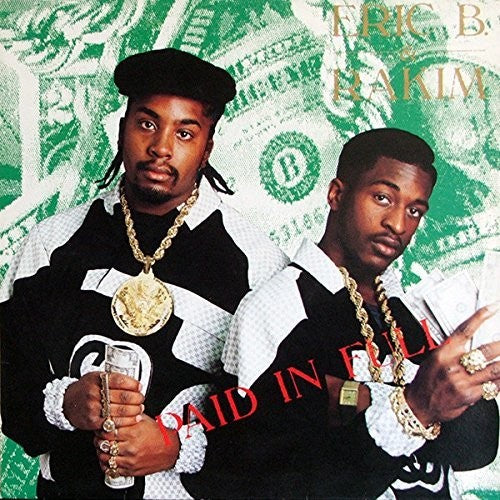 Eric B & Rakim: Paid In Full