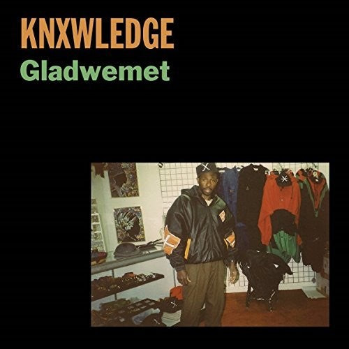 Knxwledge: Gladwemet