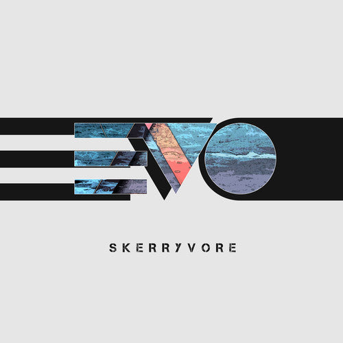 Skerryvore: Evo