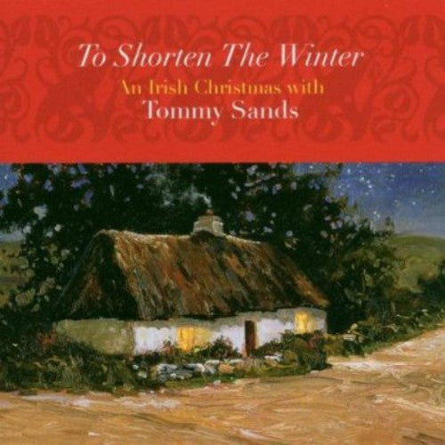 Sands, Tommy: To Shorten the Winter