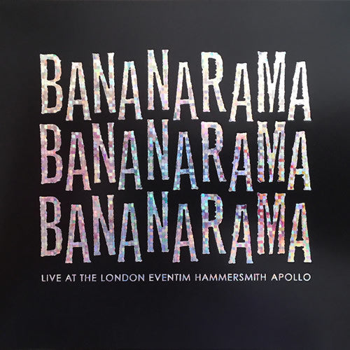 Bananarama: Live At The London Eventim Hammersmith Apollo