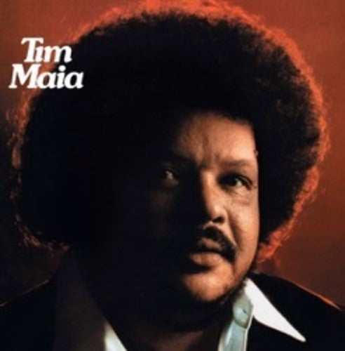 Maia, Tim: Tim Maia