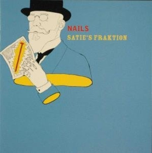 Nails: Satie's Fraktion