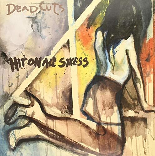 Deadcuts: Hit On All Sixxes