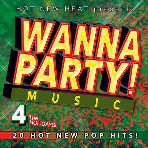 Wanna Party! - Vol. 4 the Holidays! / Various: Wanna Party! - Vol. 4 The Holidays! (Various Artists)