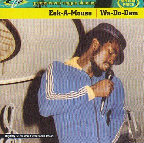 Eek-A-Mouse: Wa-Do-Dem