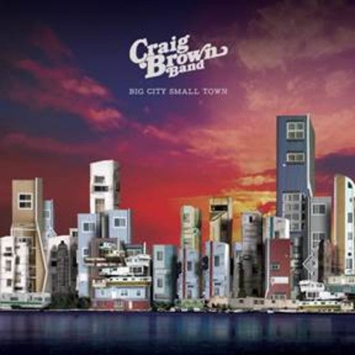 Brown, Craig: Big City Small Town / Tell Me