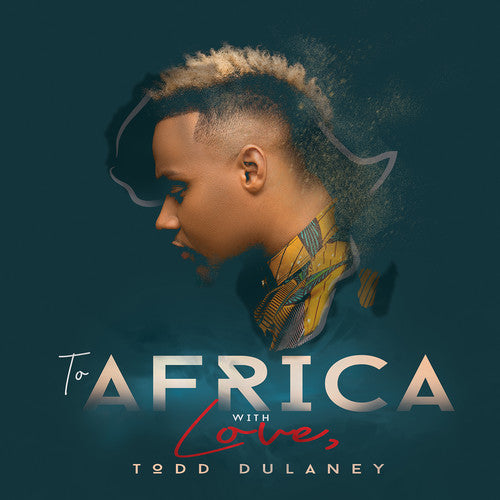 Dulaney, Todd: To Africa With Love