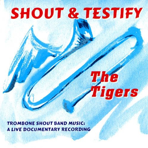 Tigers: Shout & Testify