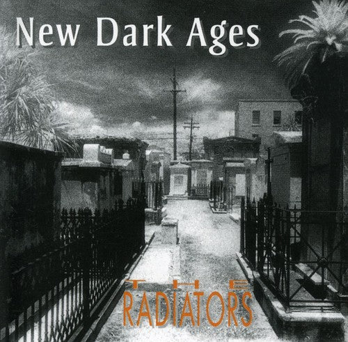 Radiators: New Dark Ages