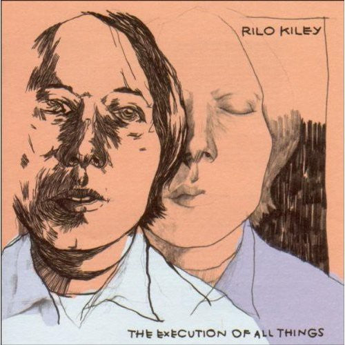 Rilo Kiley: The Execution Of All Things