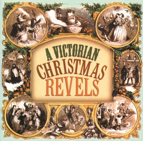 Revels: A Victorian Christmas Revels