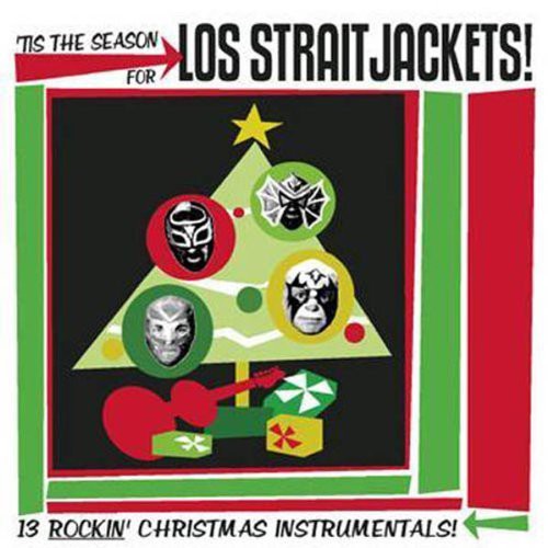 Los StraitJackets: Tis the Season for