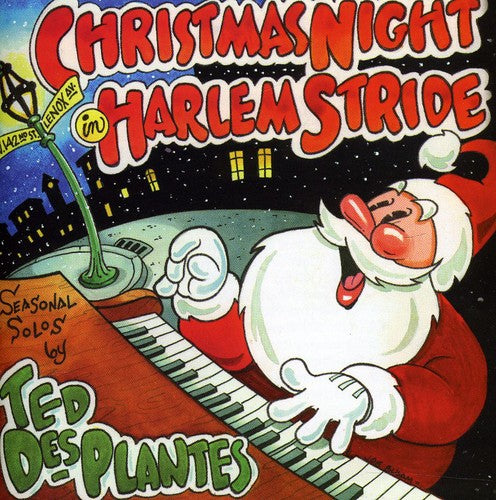 Des Plantes, Ted: Christmas Night in Harlem Stride