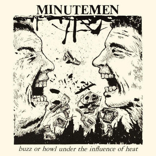 Minutemen: Buzz or Howl Under the Influence of Heat