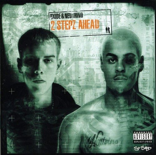 Oxide & Neutrino: 2 Stepz Ahead - Limited Edition