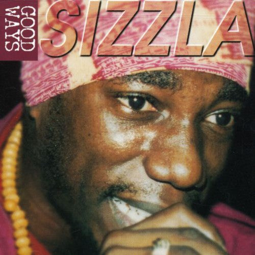 Sizzla: Good Ways