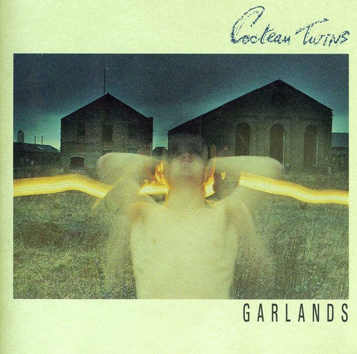 Cocteau Twins: Garlands