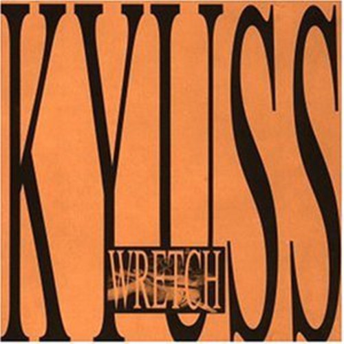 Kyuss: Wretch