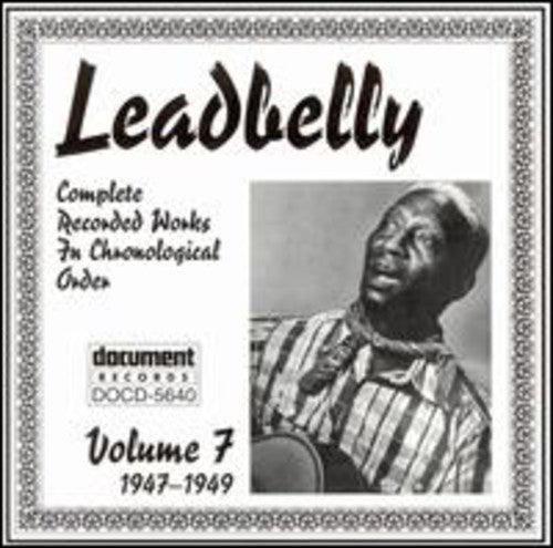 Leadbelly: Vol. 7-Leadbelly 1947-1949