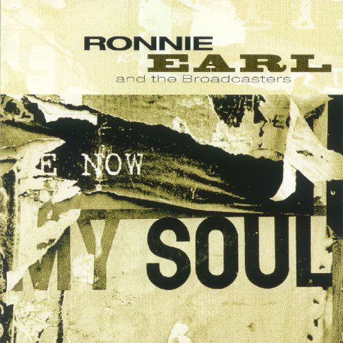 Earl, Ronnie: Now My Soul