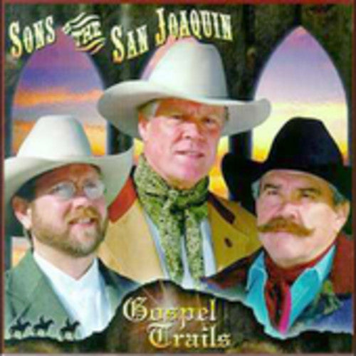 Sons of the San Joaquin: Gospel Trails