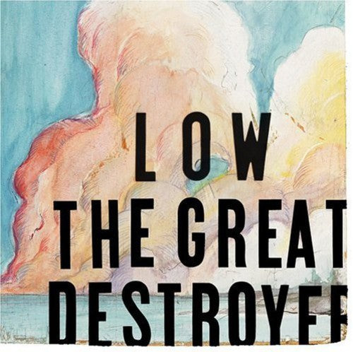 Low: The Great Destroyer