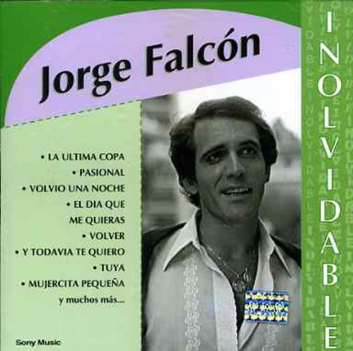 Falcon, Jorge: Coleccion Inolvidable