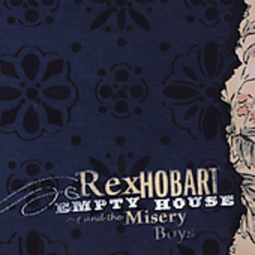 Hobart, Rex & Misery Boys: Empty House