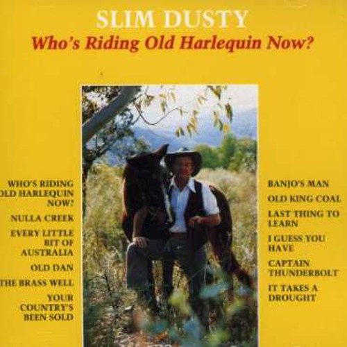 Dusty, Slim: Who's Riding Old Harlequin Now?