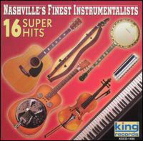 Nashville's Finest Instrumentalists: 16 Super Hits